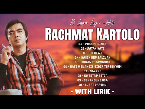 10 Lagu Lagu Hits Rachmat Kartolo | Lagu Kenangan Populer | Full Album With Lirik