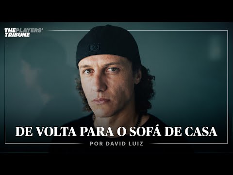 De Volta Para o Sofá de Casa | David Luiz