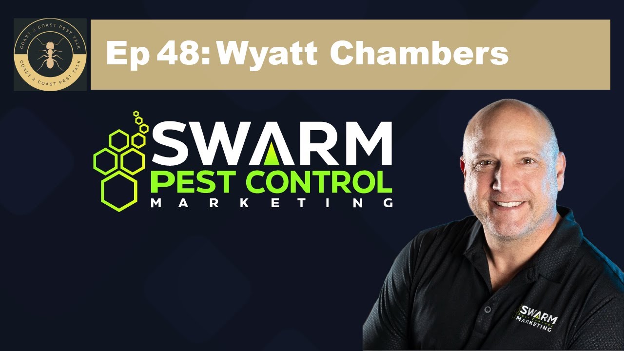 Ep 48 — Wyatt Chambers: SWARM Pest Control Marketing