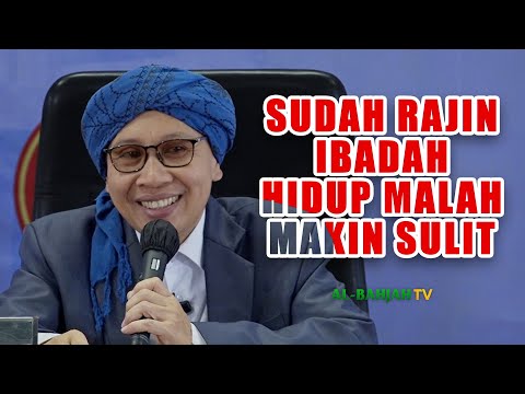 Sudah Rajin Ibadah Hidup Malah Makin Sulit Rezeki Makin Sempit 😭 Simak Jawaban Buya Yahya
