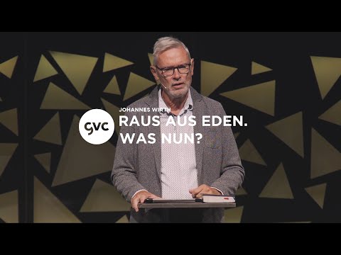 [CH] Raus aus Eden. Was nun? | Johannes Wirth