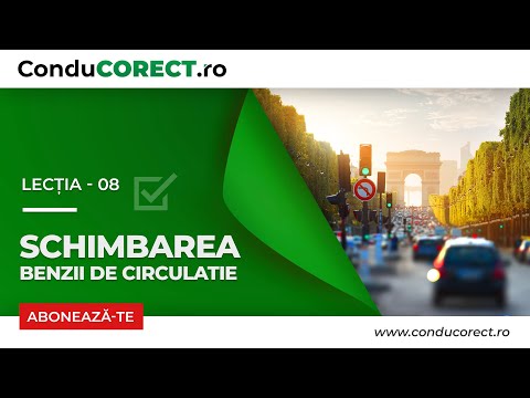 Schimbarea benzii de circulatie - Lectia 8