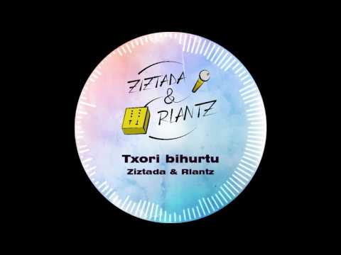 Txori Bihurtu - Ziztada & Rlantz