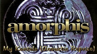 Amorphis - My Kantele (Acoustic Reprise) [With Lyrics]