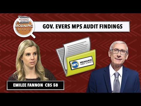 WisEye Morning Minute: Gov. Evers MPS Audit Findings