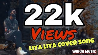 Liya Liyaa Cover by Wikuu