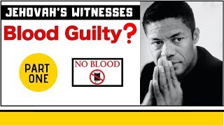 Jehovah's Witnesses: Blood Transfusions/Blood Fractions