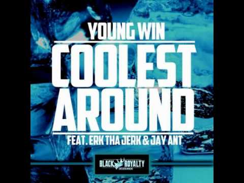 Young Win ft. Erk Tha Jerk x Jay Ant - Coolest Around [Thizzler.com]