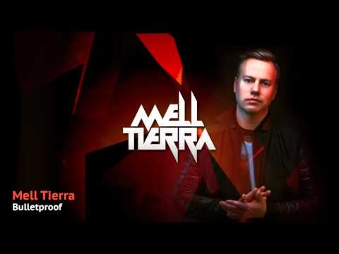 Mell Tierra - Bulletproof [FREE DOWNLOAD]