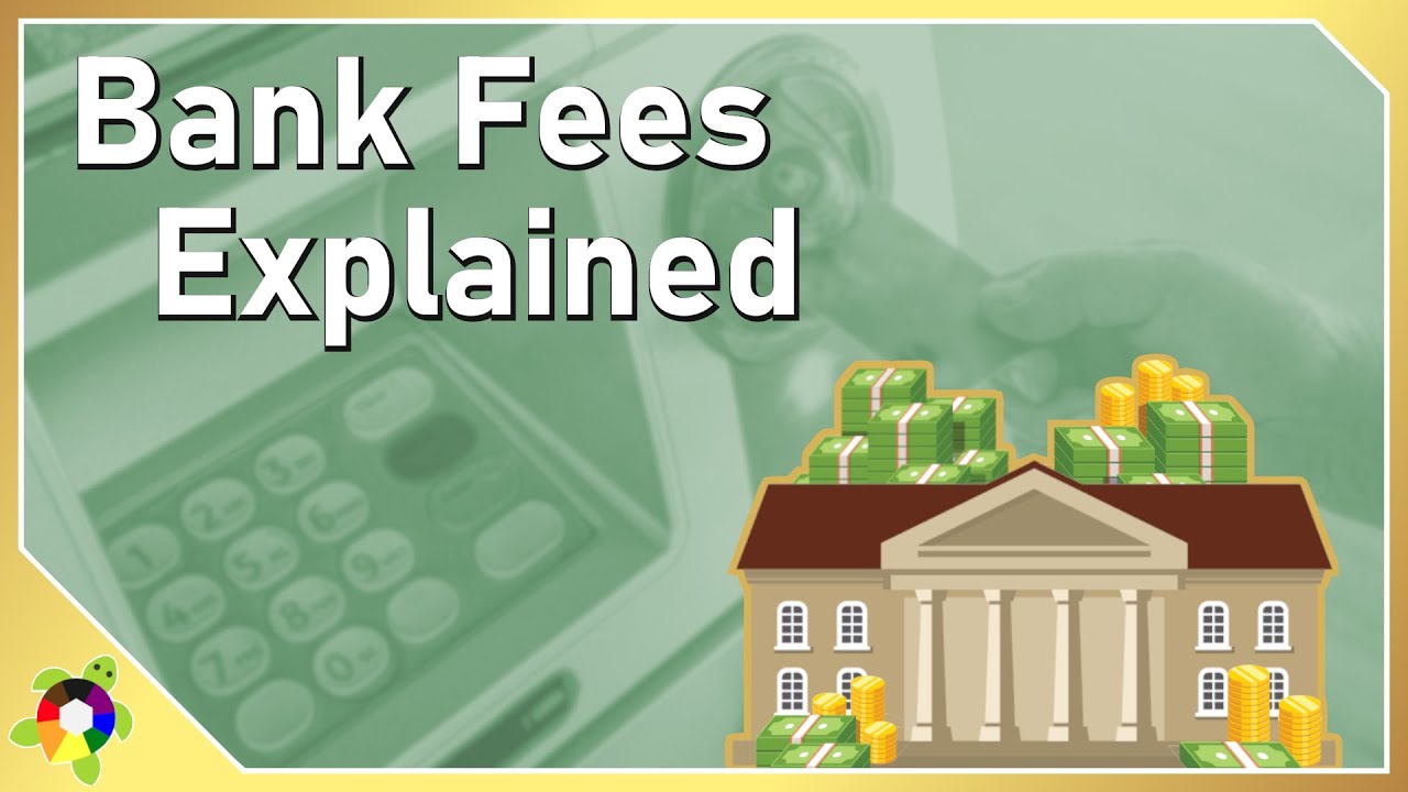 Breaking Down Bank Fees