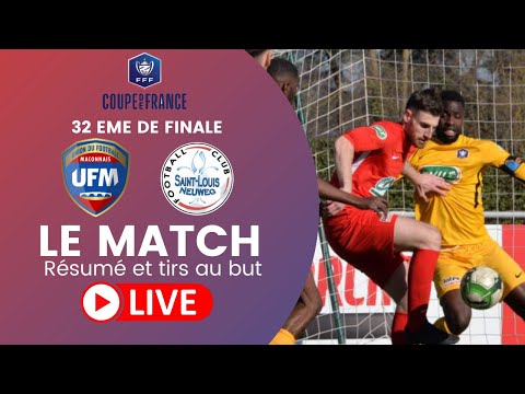 UF- MACONNAIS - ST LOUIS NEUWEG 32 éme de Finale de la Coupe de France