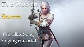 THE WOLVEN STORM; PRISCILLA'S SONG VOCAL/SINGING TUTORIAL