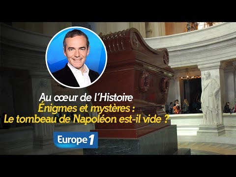 Énigmes et Mystères D'au Cœur de L'histoire: le Tombeau de Napoléon Est Il Vide? (Franck Ferrand)