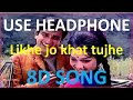 Likhe Jo Khat Tujhe Remix 8D Song HIGH QUALITY 8D Gaane Bollywood