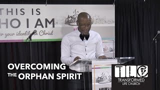 Overcoming the Orphan Spirit