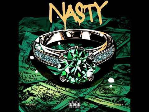 Mazi GA - Nasty (Official Audio)