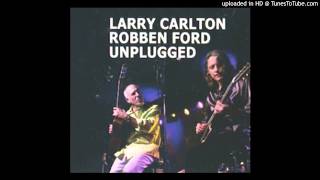Larry Carlton & Robben Ford - I Put A Spell On You