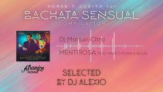 Mentirosa - Dj Manuel Citro Feat  Marco Puma & Blaze (Bachata 2018)