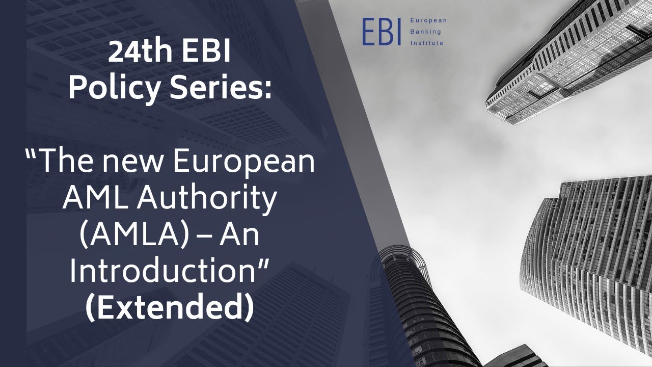 24th EBI Policy Series: “The new European AML Authority (AMLA) – An Introduction”