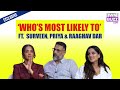 Who S Most Likely To Surveen Priya Raaghav In Their Funniest Avatar