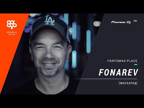 FONAREV live Маскарад | Megapolis FM @ Pioneer DJ TV | Moscow