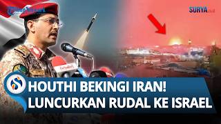 Houthi Bekingi Iran! Kini Ikut Bantu Teheran Luncurkan Rentetan Rudal Balistik ke Israel