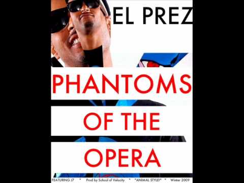El Prez - Phantoms of the Opera