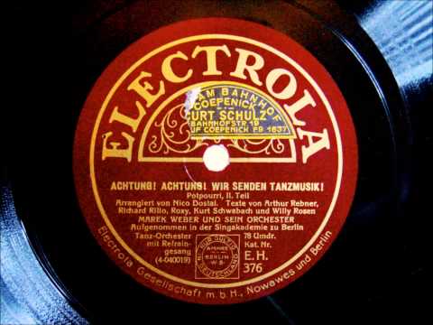 Marek Weber - Gesang - Achtung, Achtung, Wir senden Tanzmusik - 1929