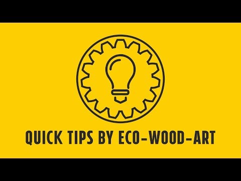 Quick Tips by Eco-Wood-Art