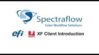 Efi Fiery Xf The Spectraflow Blog