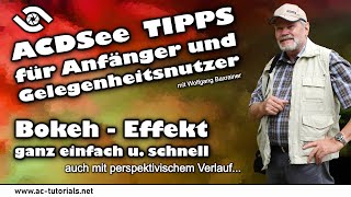 ACDSee Tutorial: Bokeh-Effekt, einfach und schnell