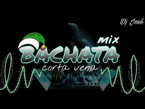 🔥 MIX BACHATA 🔥 VOL. 3 - CORTA VENA Y CANTINERA - VARIADO MIX FIN DE AÑO 2022 - Dj Jose 507pty