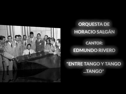 ✨ ENTRE TANGO Y TANGO...TANGO 🎹 ORQUESTA DE HORACIO SALGÁN 🎹 CANTOR 🎙️ EDMUNDO RIVERO 🎙️ #piano
