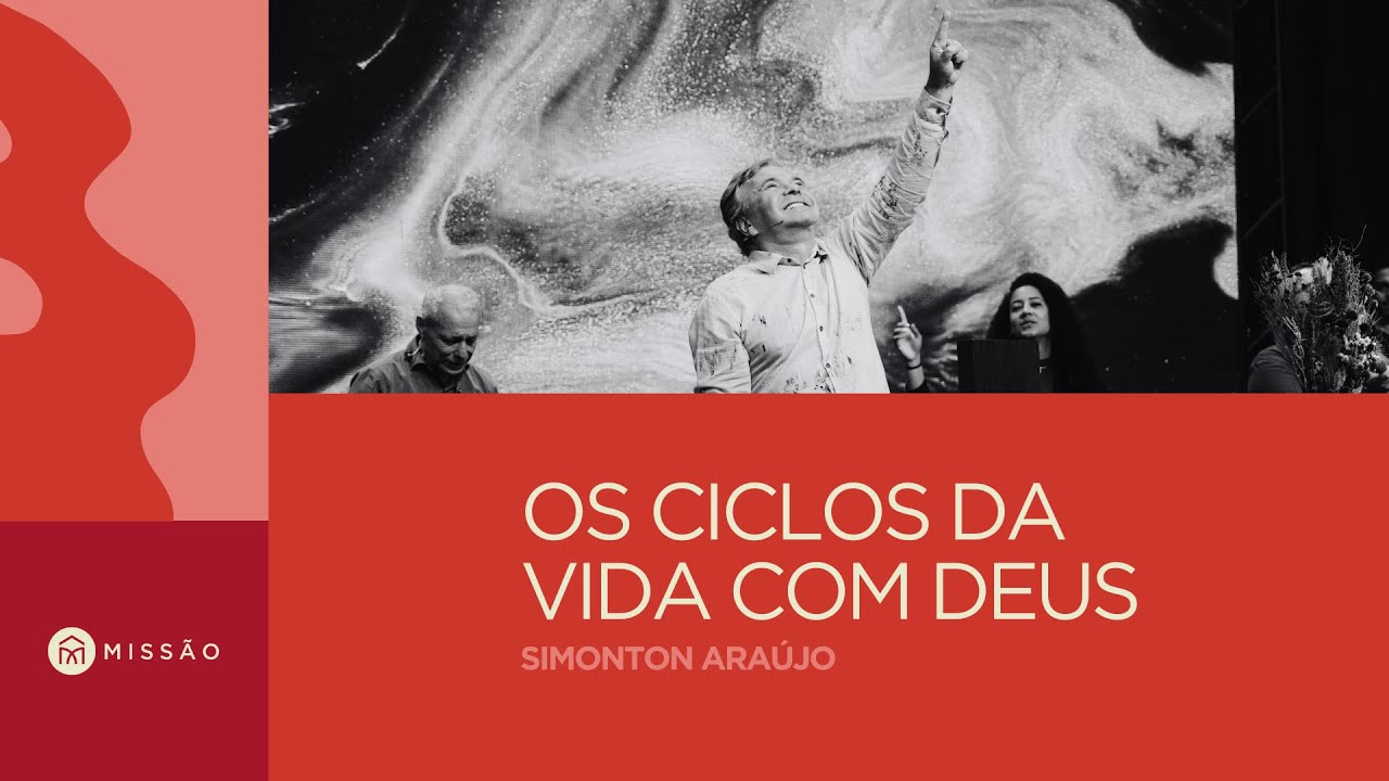Os ciclos da vida com Deus - Simonton Araújo // Missão TV