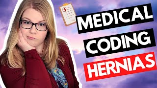 MEDICAL CODING - HERNIA REPAIRS EXPLAINED - CPT AND ICD-10-CM CASE EXAMPLE