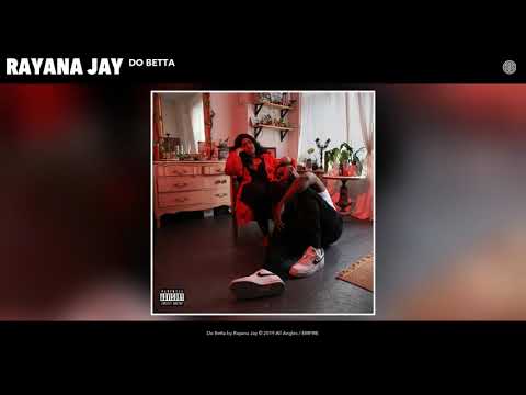 Rayana Jay - Do Betta (prod. by Lawrence Mace)