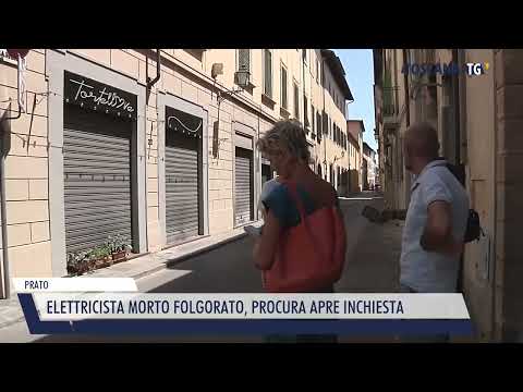 2022-07-20 PRATO - ELETTRICISTA MORTO FOLGORATO, PROCURA APRE INCHIESTA