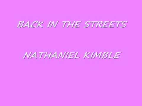 BACK IN THE STREET...NATHANIEL KIMBLE.wmv
