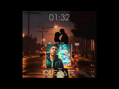 Quedate - Willy Gee