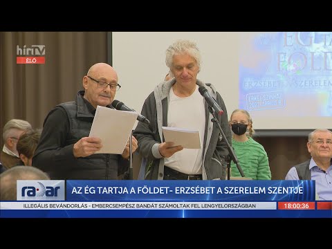 Radar - Az Ég tartja a Földet - Erzsébet, a szerelem szentje (2022-01-14) - HÍR TV