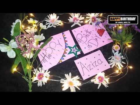 Happy Birthday Aziza Whatsapp Status | HBD Aziza Whatsapp Status | Amal Info TV