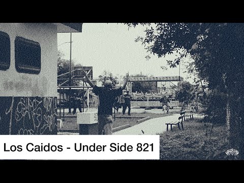 UNDER SIDE 821 | LOS CAIDOS (video oficial)