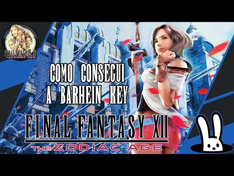Final Fantasy XII The Zodiac Age - Como conseguir a Barheim Key