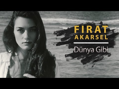 Dünya Gibi - Fırat Akarsel