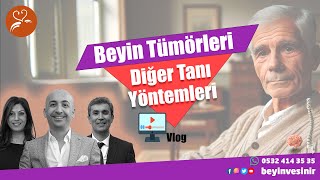 Beyin Tümörleri | 2.3 Diğer Tanı Yöntemleri | Dr Özgür Akşan