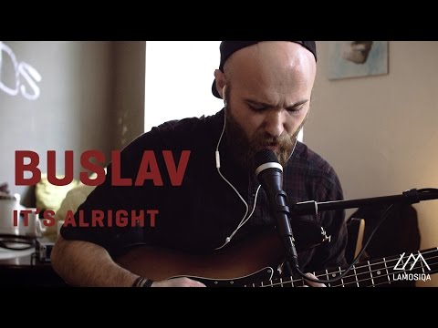 Buslav - It's Alright | Live & Unplugged