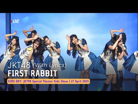 JKT48 - First Rabbit (Lirik) | KIDS DAY 27 April 2025