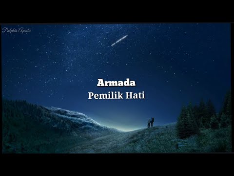 Lirik Lagu ARMADA "Pemilik Hati"