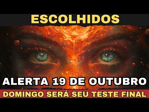 ⚠️ CHOSEN ONES, ALERT OCTOBER 19 — SUNDAY WILL BE YOUR FINAL TEST ⚠️