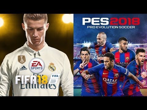 FIFA 18 And PES 2018 - 15 Things You ABSOLUTELY NEED To Know Before You Buy